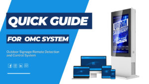 MWE – RDM (OMC) Quick Guide for Outdoor DIgital Signage